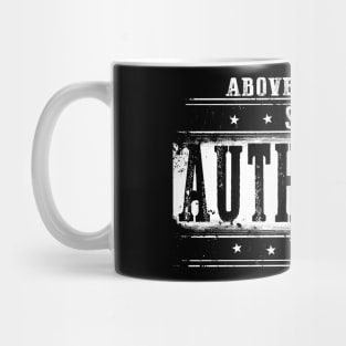 Authentic above all else - Distressed Mug